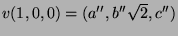 $v(1,0,0) = (a'',b'' \sqrt 2,c'')$